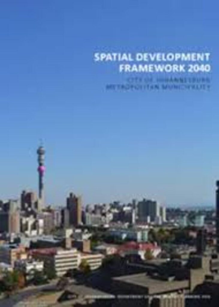 Municipal Town Planning Policy / Spatial Development Framework - City of Johannesburg